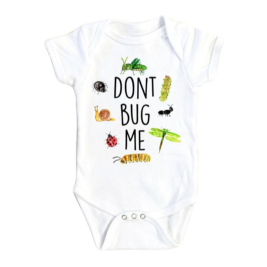 Don't Bug Me - Baby Boy Girl Clothes Infant Bodysuit Funny Cute